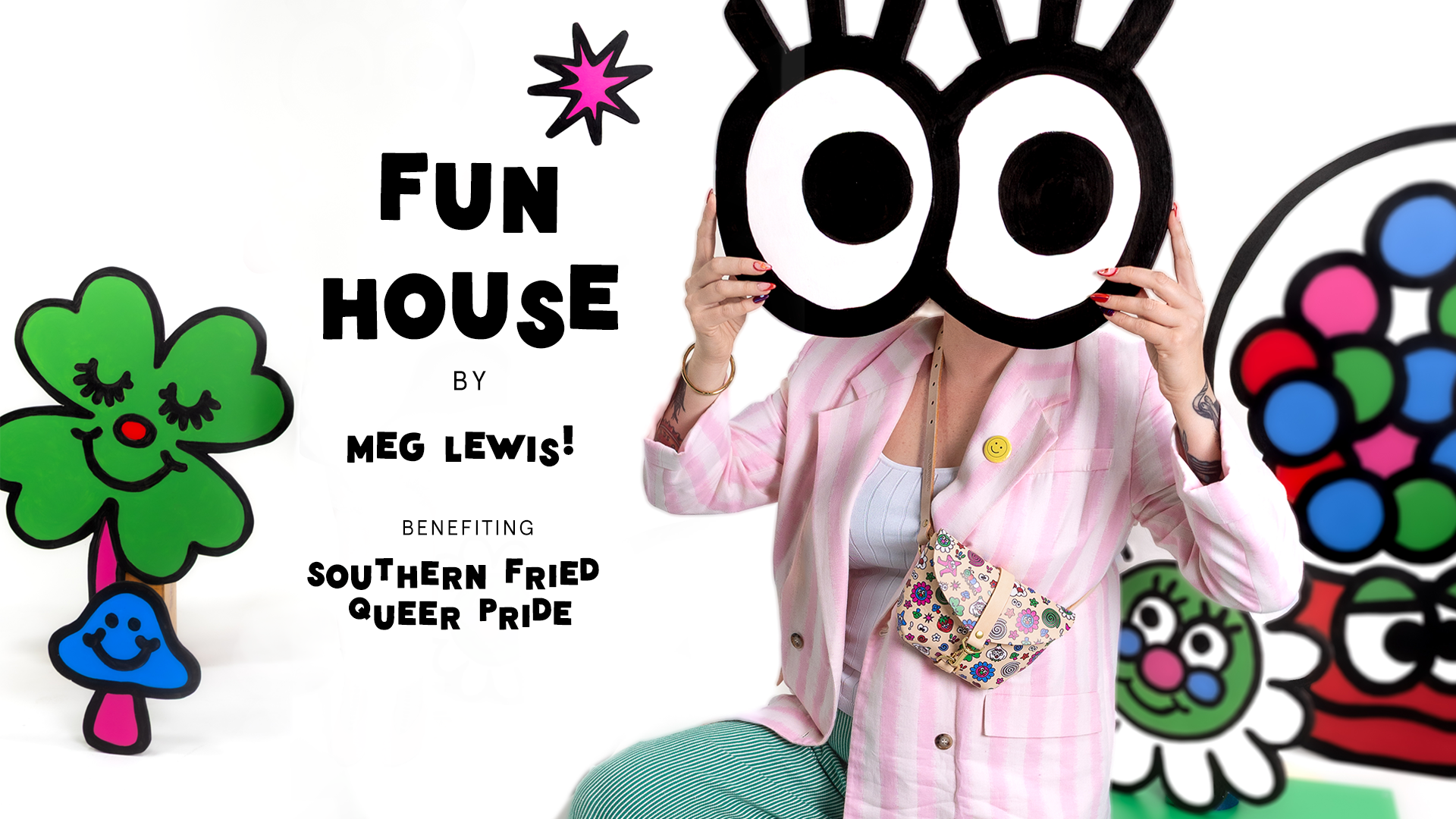 Fun House by Meg Lewis, benefiting Southern Fried Queer Pride