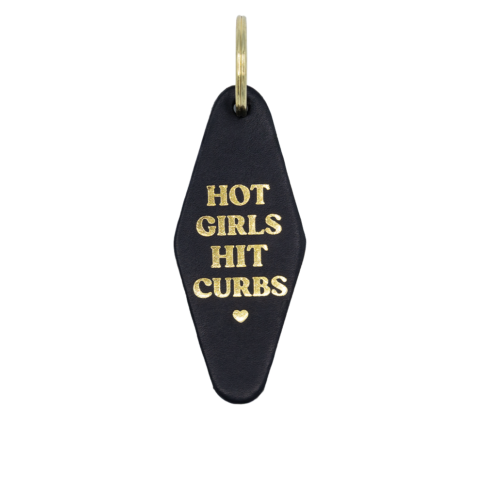 "Hot Girls Hit Curbs" Hotel Keychain