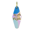 "Death Before Pepsi" Hotel Keychain