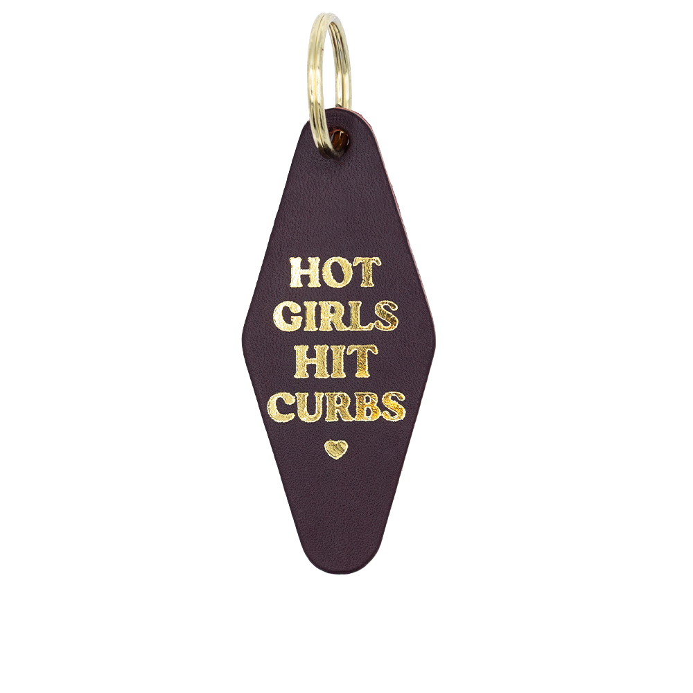"Hot Girls Hit Curbs" Hotel Keychain