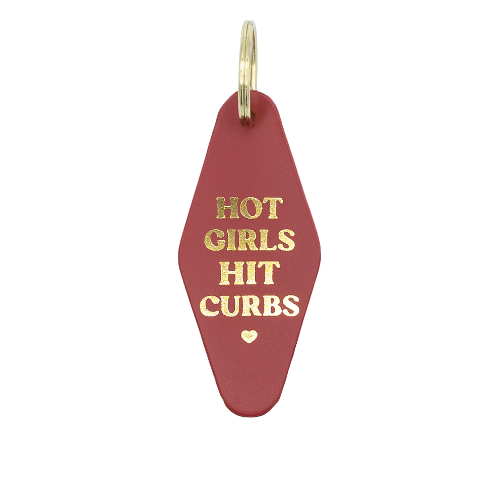 "Hot Girls Hit Curbs" Hotel Keychain